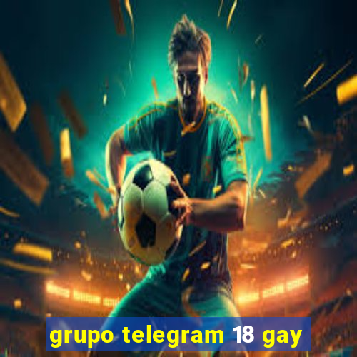 grupo telegram 18 gay